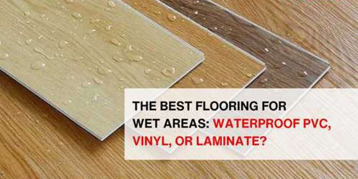 The Best Flooring for Wet Areas: Waterproof PVC, Vinyl, or Laminate?